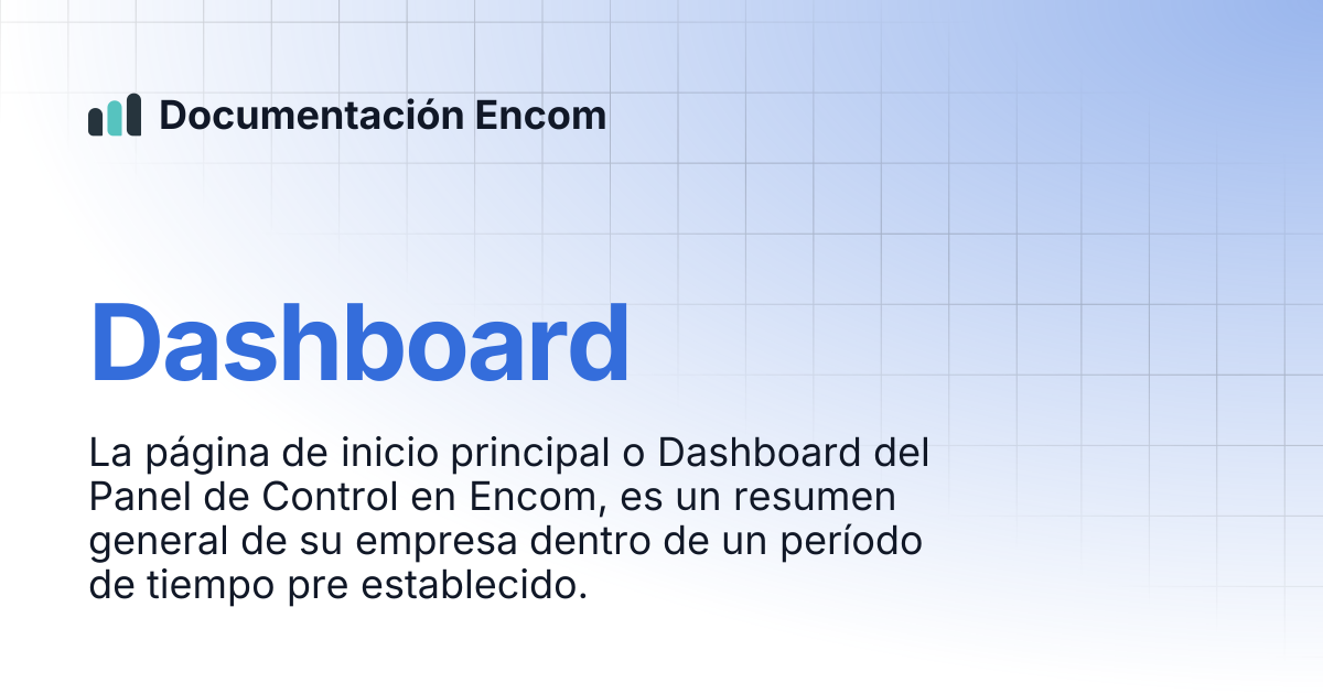 Dashboard | Documentación Encom