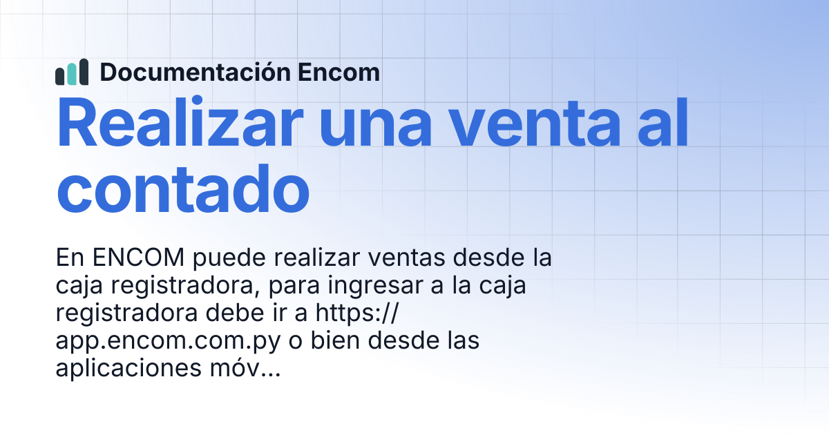 Realizar una venta al contado | Documentación Encom